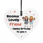 Happy Birthday Gift To Blooming Lovely Friend Heart Plaque Happy Birthday Gift To Blooming Lovely Friend Heart Plaque