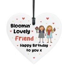 Happy Birthday Gift To Blooming Lovely Friend Heart Plaque