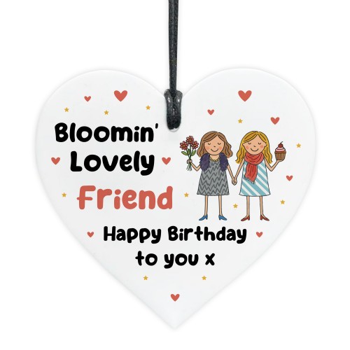 Happy Birthday Gift To Blooming Lovely Friend Heart Plaque Happy Birthday Gift To Blooming Lovely Friend Heart Plaque
