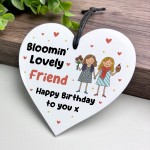 Happy Birthday Gift To Blooming Lovely Friend Heart Plaque Happy Birthday Gift To Blooming Lovely Friend Heart Plaque