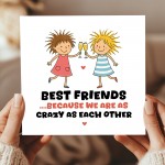Funny Card For Best Friend CRAZY AS EACH OTHER Xmas Birthday