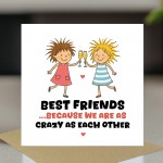 Funny Card For Best Friend CRAZY AS EACH OTHER Xmas Birthday
