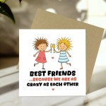 Funny Card For Best Friend CRAZY AS EACH OTHER Xmas Birthday