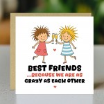 Funny Card For Best Friend CRAZY AS EACH OTHER Xmas Birthday