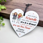Funny Birthday Gift For Best Friend Acrylic Heart Plaque Funny Birthday Gift For Best Friend Acrylic Heart Plaque