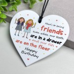 Funny Birthday Gift For Best Friend Acrylic Heart Plaque Funny Birthday Gift For Best Friend Acrylic Heart Plaque