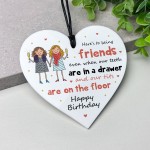 Funny Birthday Gift For Best Friend Acrylic Heart Plaque Funny Birthday Gift For Best Friend Acrylic Heart Plaque