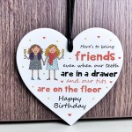 Funny Birthday Gift For Best Friend Acrylic Heart Plaque Funny Birthday Gift For Best Friend Acrylic Heart Plaque