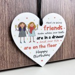 Funny Birthday Gift For Best Friend Acrylic Heart Plaque Funny Birthday Gift For Best Friend Acrylic Heart Plaque