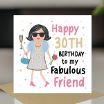 30th Birthday Card For Fabulous Friend Best Friend Card For 30th
