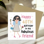 40th Birthday Card For Fabulous Friend Best Friend Card For 40th