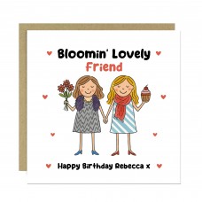 Birthday Card For Friend Personalised BLOOMIN LOVELY FRIEND Card