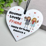 Happy Birthday Gift To Blooming Lovely Friend Personalised Heart Happy Birthday Gift To Blooming Lovely Friend Personalised Heart