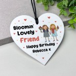 Happy Birthday Gift To Blooming Lovely Friend Personalised Heart Happy Birthday Gift To Blooming Lovely Friend Personalised Heart
