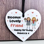 Happy Birthday Gift To Blooming Lovely Friend Personalised Heart Happy Birthday Gift To Blooming Lovely Friend Personalised Heart