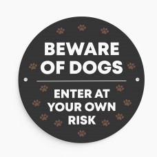 Beware Of Dogs Sign Enter At Your Own Risk Acrylic Sign