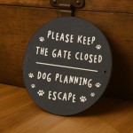 Funny Keep Gate Closed Sign Beware of the Dog Sign Outdoor Sign