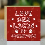 Funny Christmas Card From Dog Puppy LOVE AND LICKS Card For Mum
