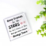 Gifts For Friend GOOD FRIENDS ARE LIKE STARS Plaque Friendship
