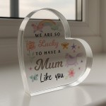 Special Gift For Mum Lucky To Have A Mum Like You Gift For Mum