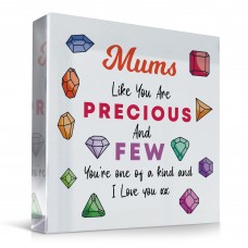 Gift For Mum Precious And Few Plaque Special Gift For Her Mum