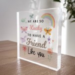 Gift for Best Friend For Birthday Christmas So Lucky To Have YoU