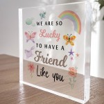 Gift for Best Friend For Birthday Christmas So Lucky To Have YoU