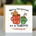 Merry Christmas To A TEA RIFFIC Colleague Card With Envelope Merry Christmas To A TEA RIFFIC Colleague Card With Envelope