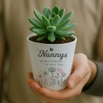 Special Gift For Nanny IF NANNYS WERE FLOWERS ID PICK YOU 