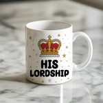 His Lordship Novelty Mug For Him Anniversary Birthday Gift