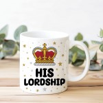 His Lordship Novelty Mug For Him Anniversary Birthday Gift