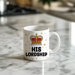 His Lordship Novelty Mug For Him Anniversary Birthday Gift