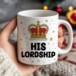 His Lordship Novelty Mug For Him Anniversary Birthday Gift