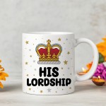 His Lordship Novelty Mug For Him Anniversary Birthday Gift