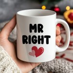 Mr Right Novelty Mug Gift For Boyfriend Husband Ceramic Coffee