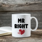 Mr Right Novelty Mug Gift For Boyfriend Husband Ceramic Coffee