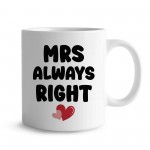 Mrs Always Right Novelty Mug Gift Wife Girlfriend Anniversary
