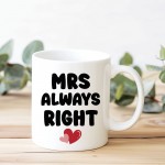Mrs Always Right Novelty Mug Gift Wife Girlfriend Anniversary