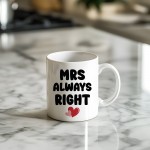 Mrs Always Right Novelty Mug Gift Wife Girlfriend Anniversary