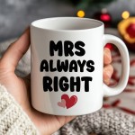 Mrs Always Right Novelty Mug Gift Wife Girlfriend Anniversary