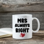 Mrs Always Right Novelty Mug Gift Wife Girlfriend Anniversary