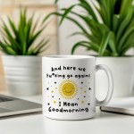 Good Morning Funny Office Mug Gift For Colleagues Secret Santa