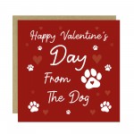 Happy Valentines Day From The Dog Perfect For Dog Mum Dog Dad