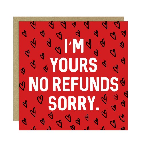 Funny Valentines Card IM YOURS NO REFUNDS Joke Card Funny Valentines Card IM YOURS NO REFUNDS Joke Card