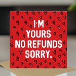Funny Valentines Card IM YOURS NO REFUNDS Joke Card Funny Valentines Card IM YOURS NO REFUNDS Joke Card