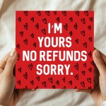 Funny Valentines Card IM YOURS NO REFUNDS Joke Card Funny Valentines Card IM YOURS NO REFUNDS Joke Card