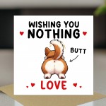 Cute Nothing Butt Love Card Funny Puppy Valentine's Day Card