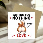 Cute Nothing Butt Love Card Funny Puppy Valentine's Day Card