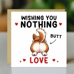 Cute Nothing Butt Love Card Funny Puppy Valentine's Day Card