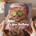 Hilarious Birthday Card Relax Its Your Birthday Cat Card For Her